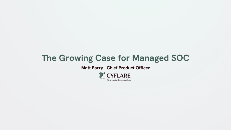 FirstLight-Cyflare-The-Case-for-Managed-SOC-graphic